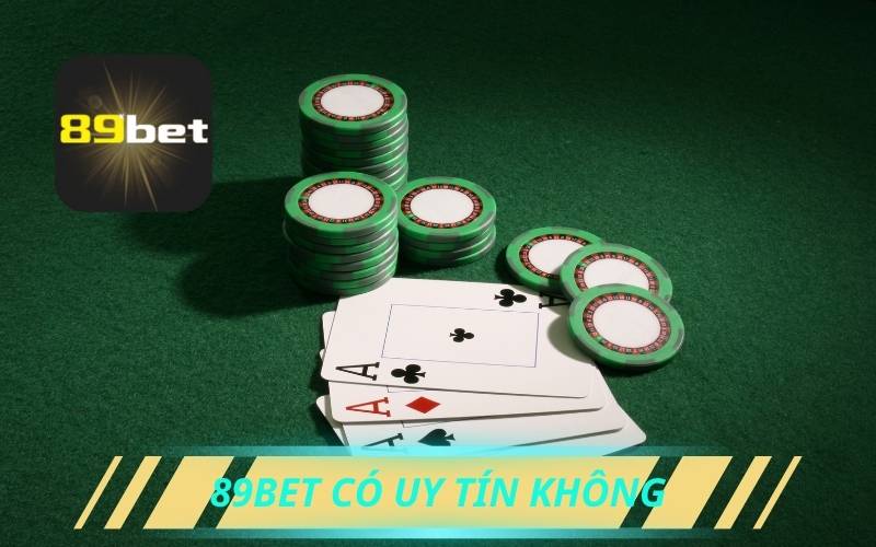 89Bet Có Uy Tín Không – Đánh Giá Thực Tế Từ Người Dùng